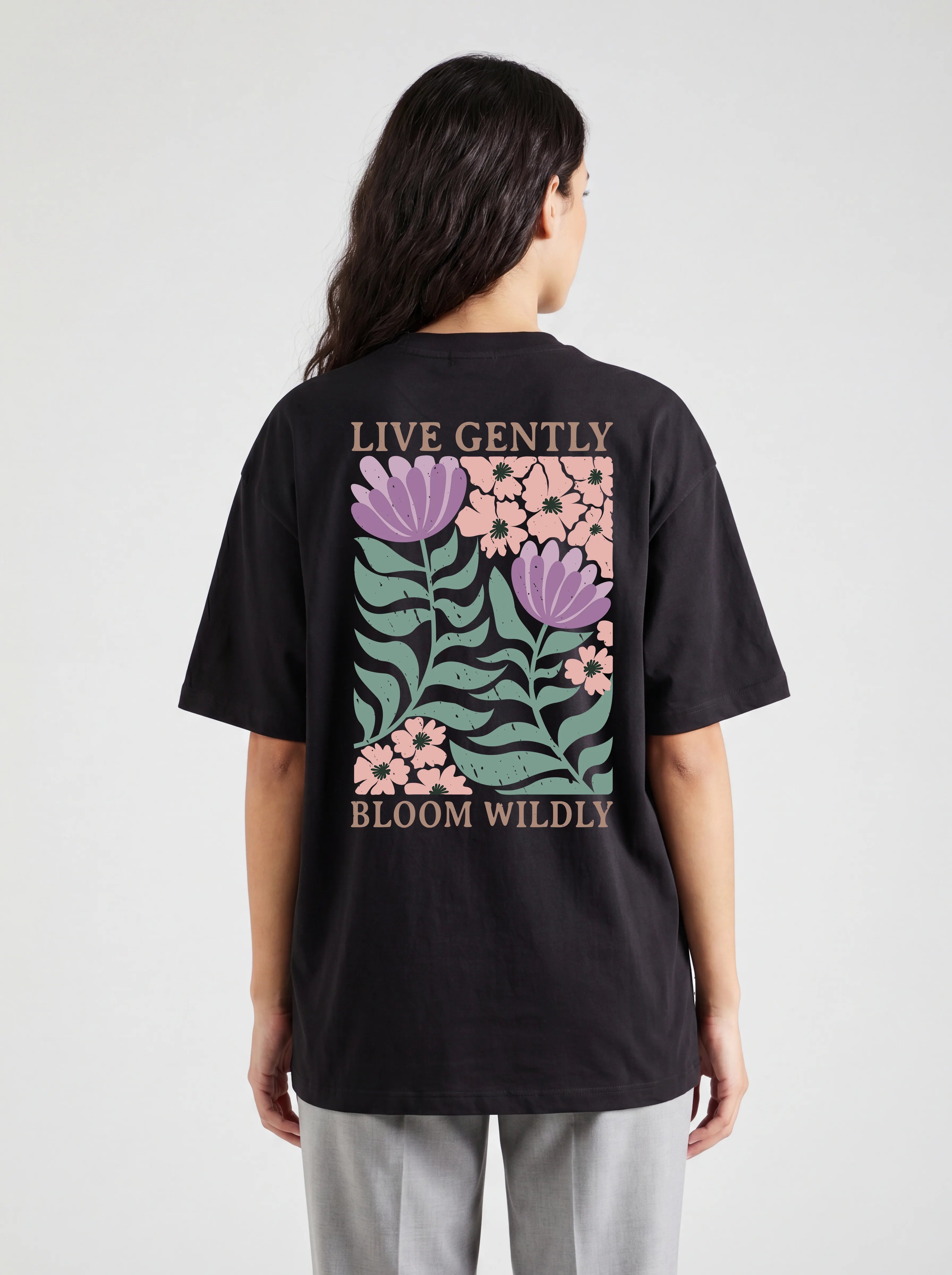LIVE GENTLY BLOOM WILDLY - OVERSIZED SHIRT BACKPRINT