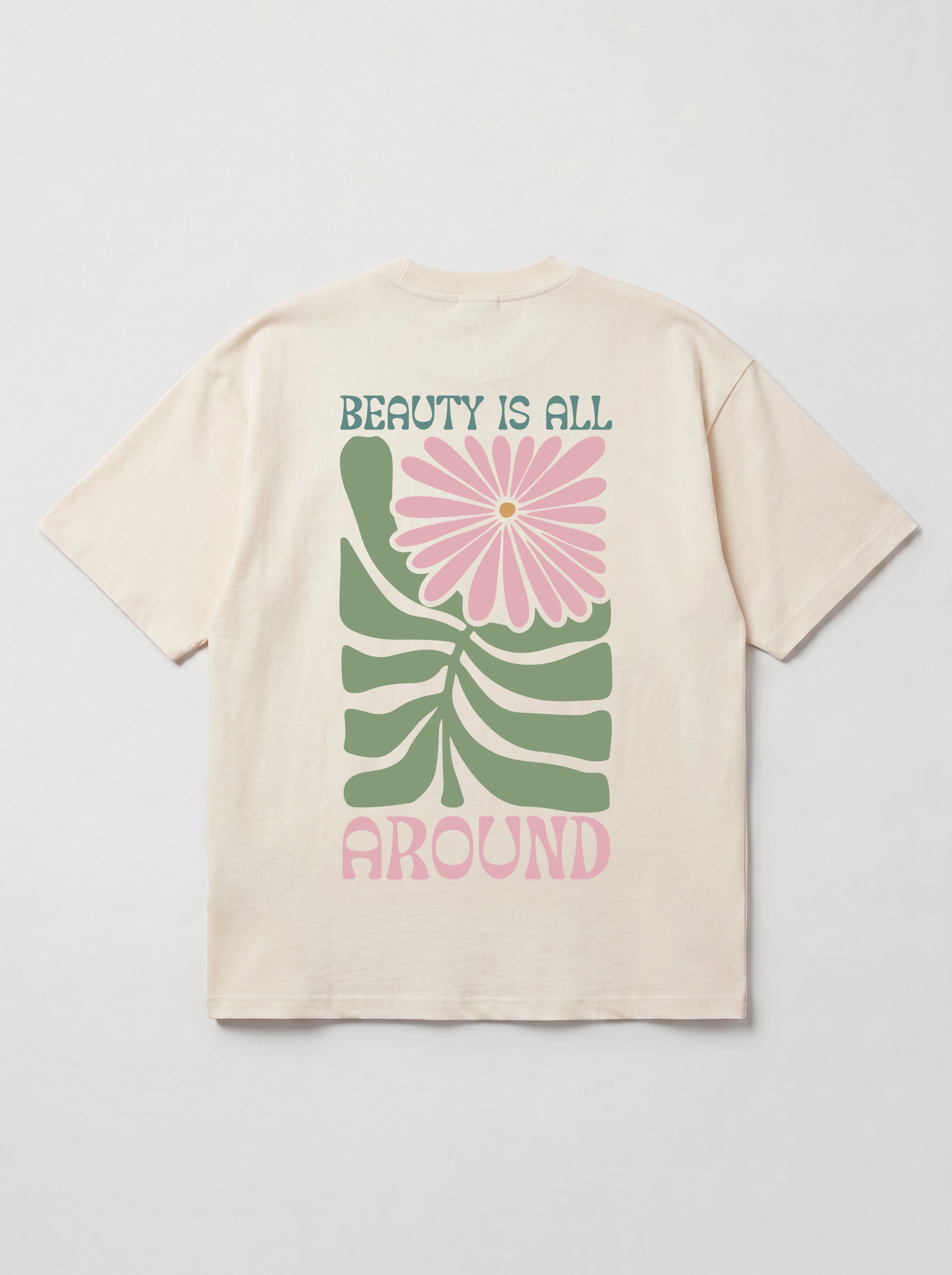 BEAUTY IS ALL AROUND - OVERSIZED SHIRT BACKPRINT