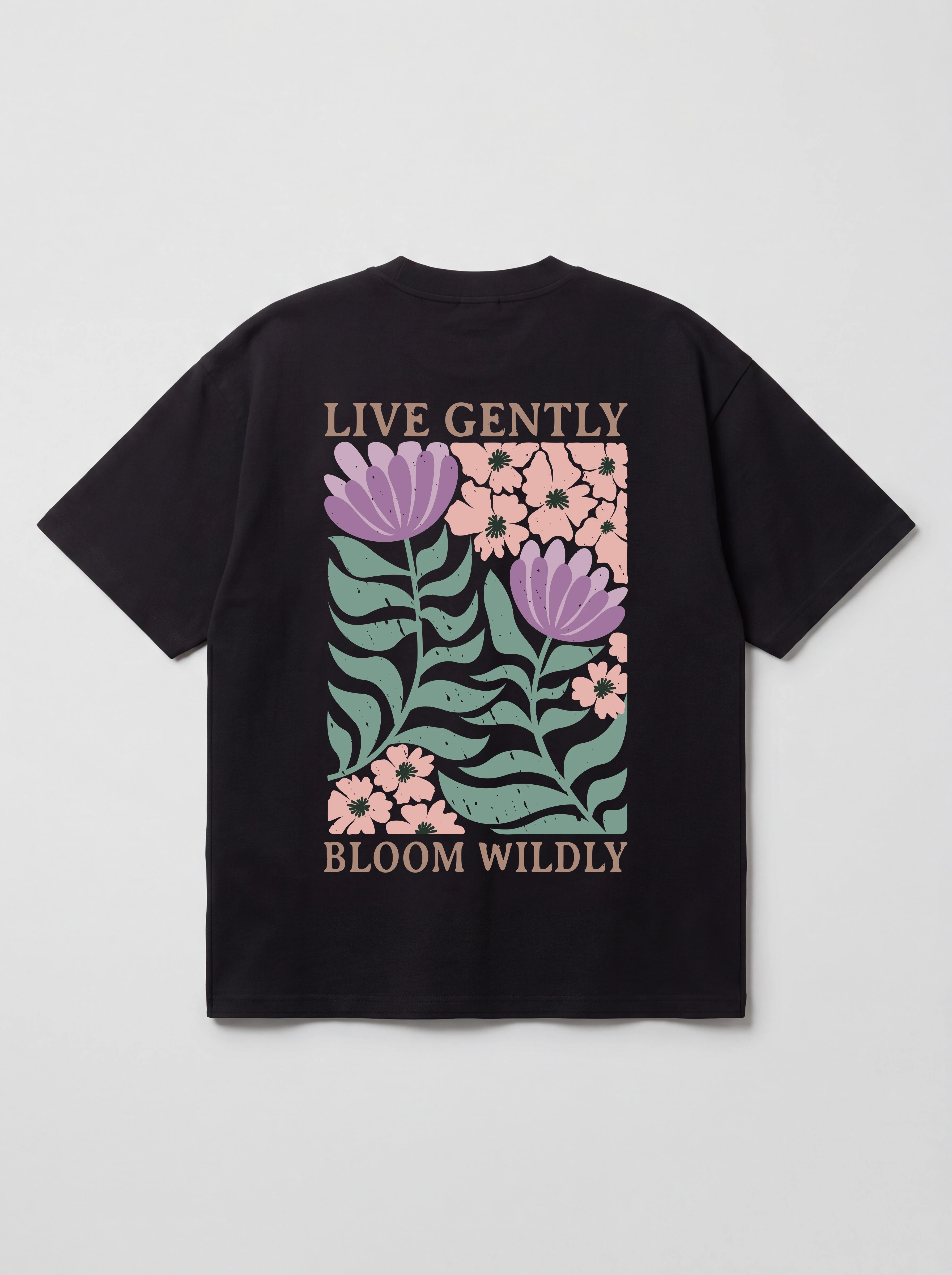LIVE GENTLY BLOOM WILDLY - OVERSIZED SHIRT BACKPRINT