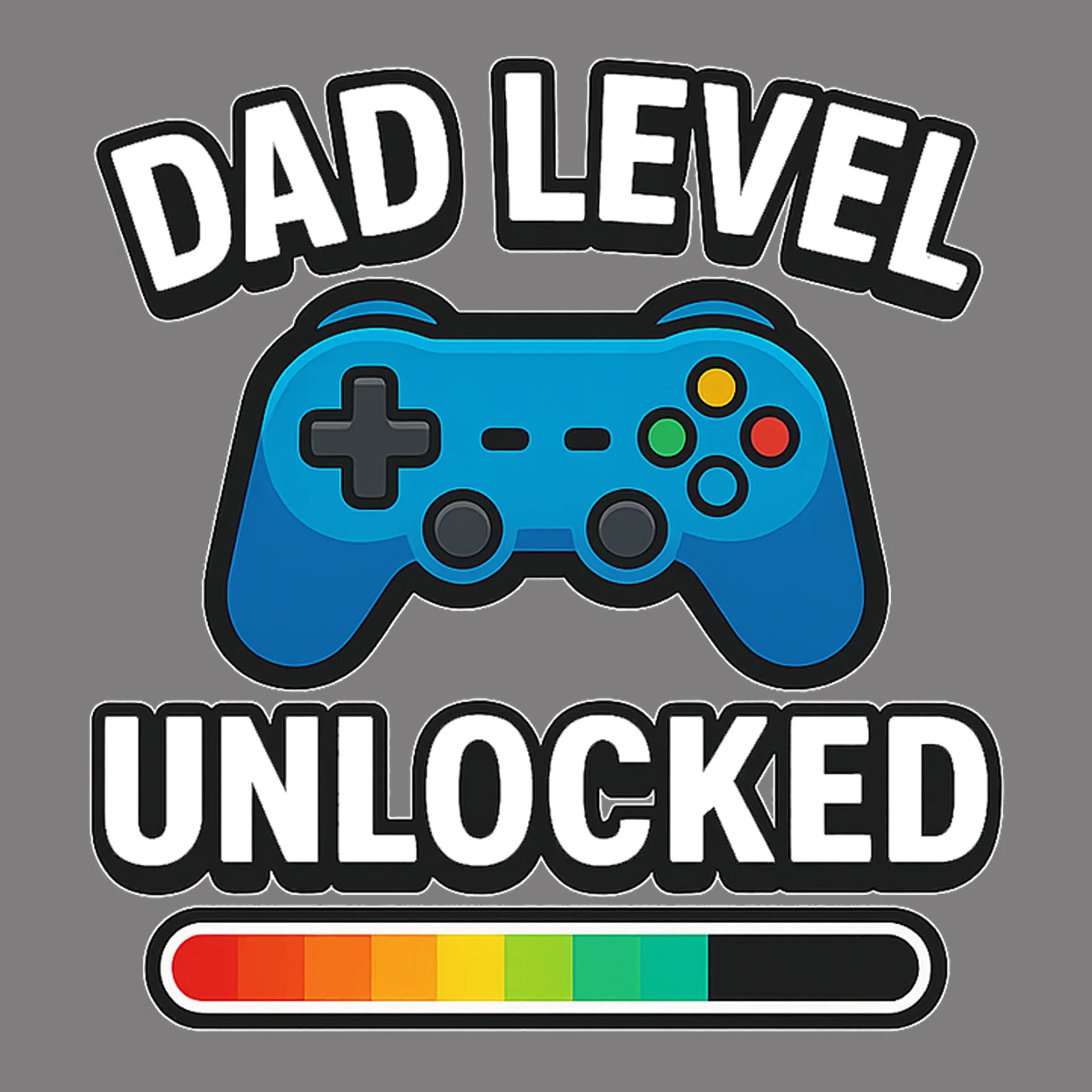 Permanent Sticker Dad Level Unlocked