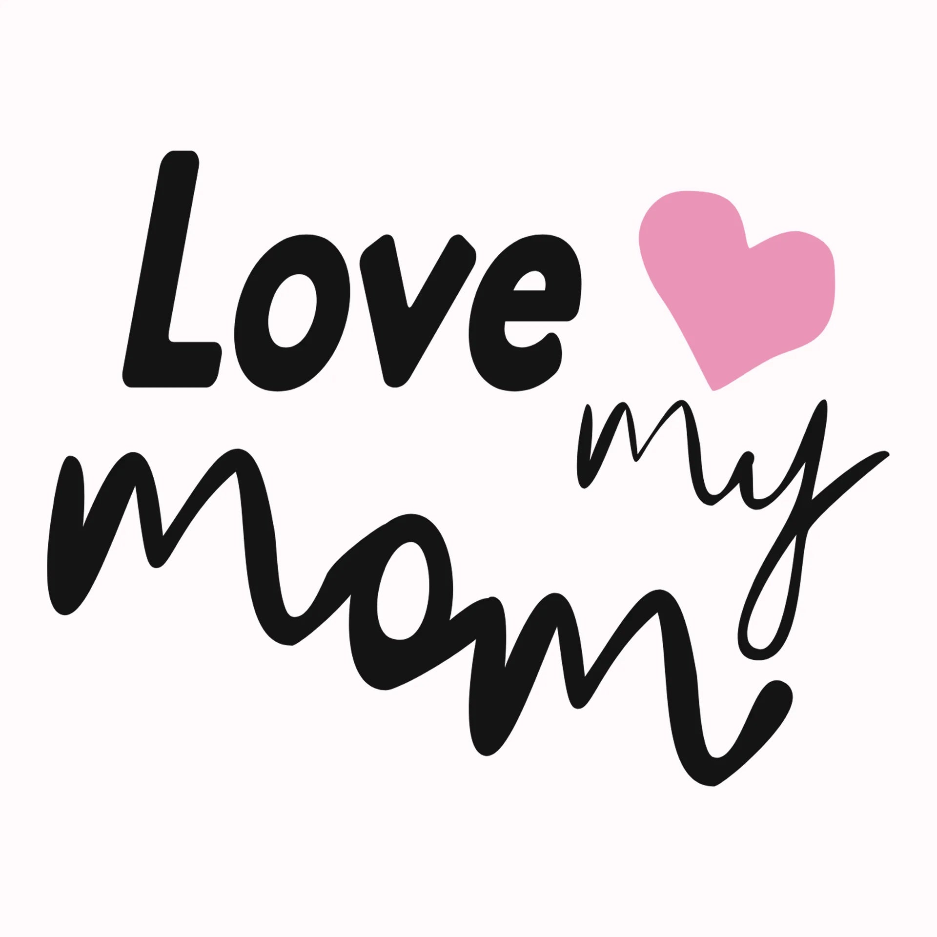 Permanent Sticker Love My Mom