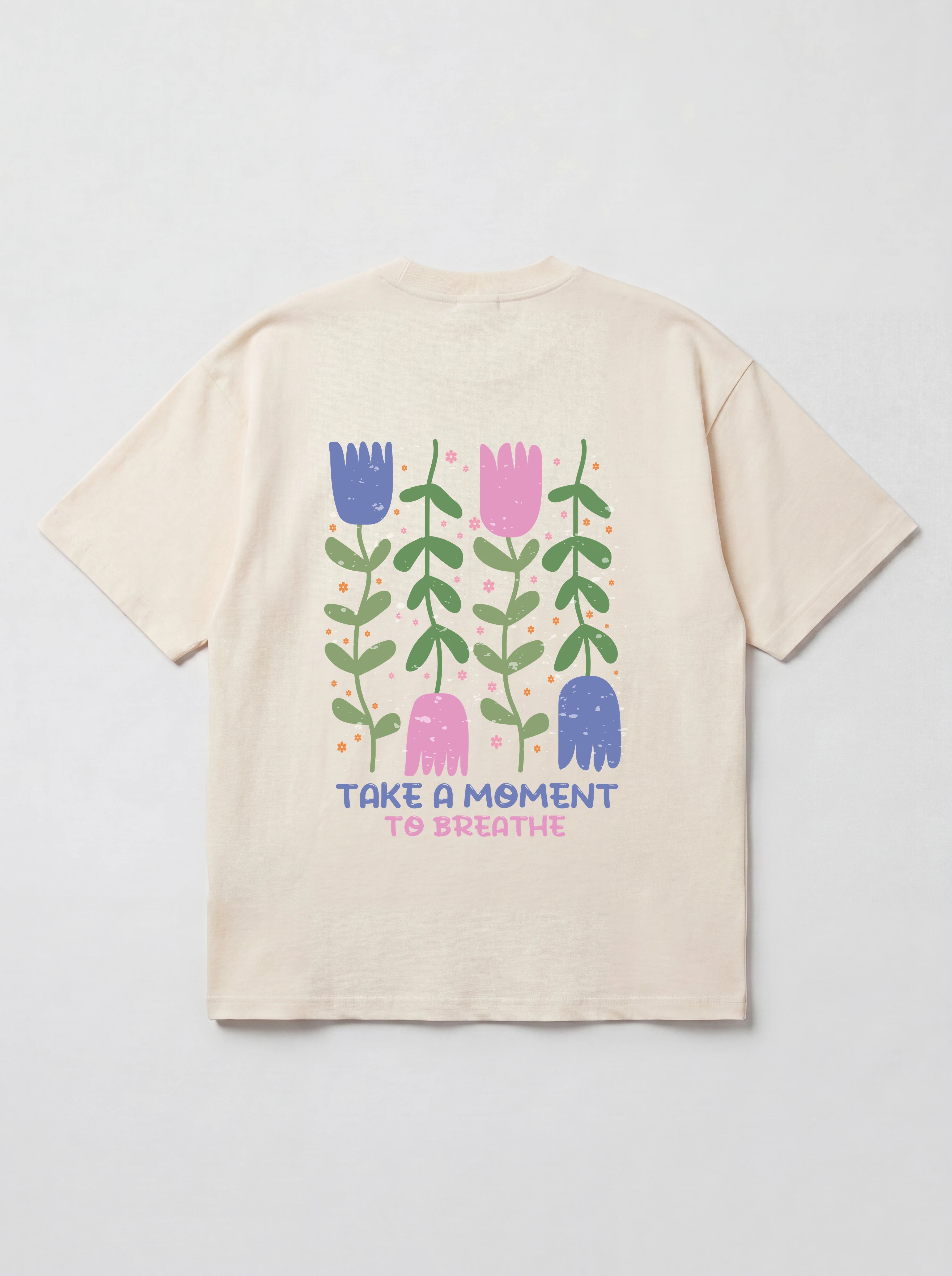TAKE A MOMENT TO BREATHE - OVERSIZED SHIRT BACKPRINT