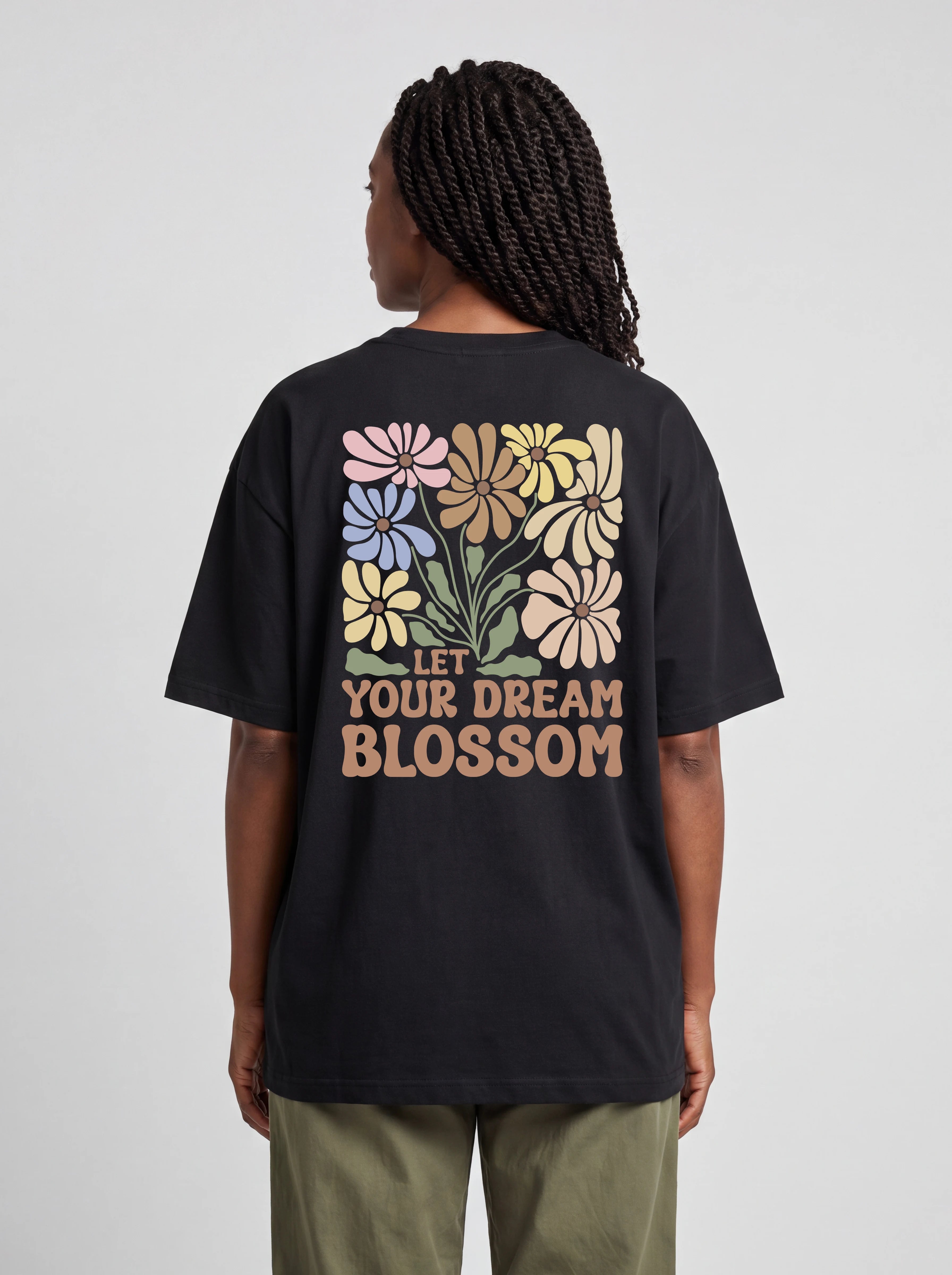 LET YOUR DREAM BLOSSOM - OVERSIZED SHIRT BACKPRINT