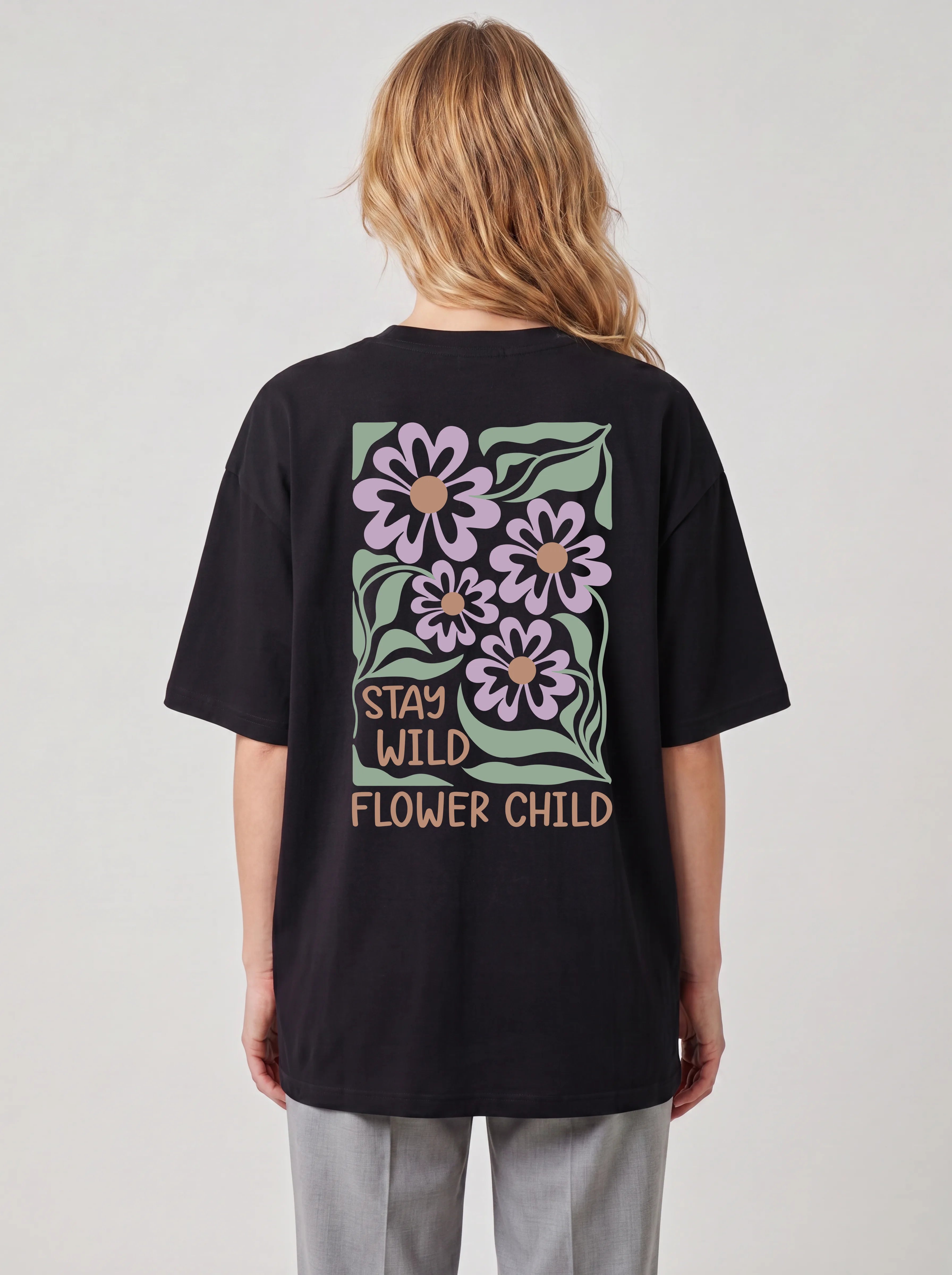 STAY WILD FLOWER CHILD - OVERSIZED SHIRT BACKPRINT
