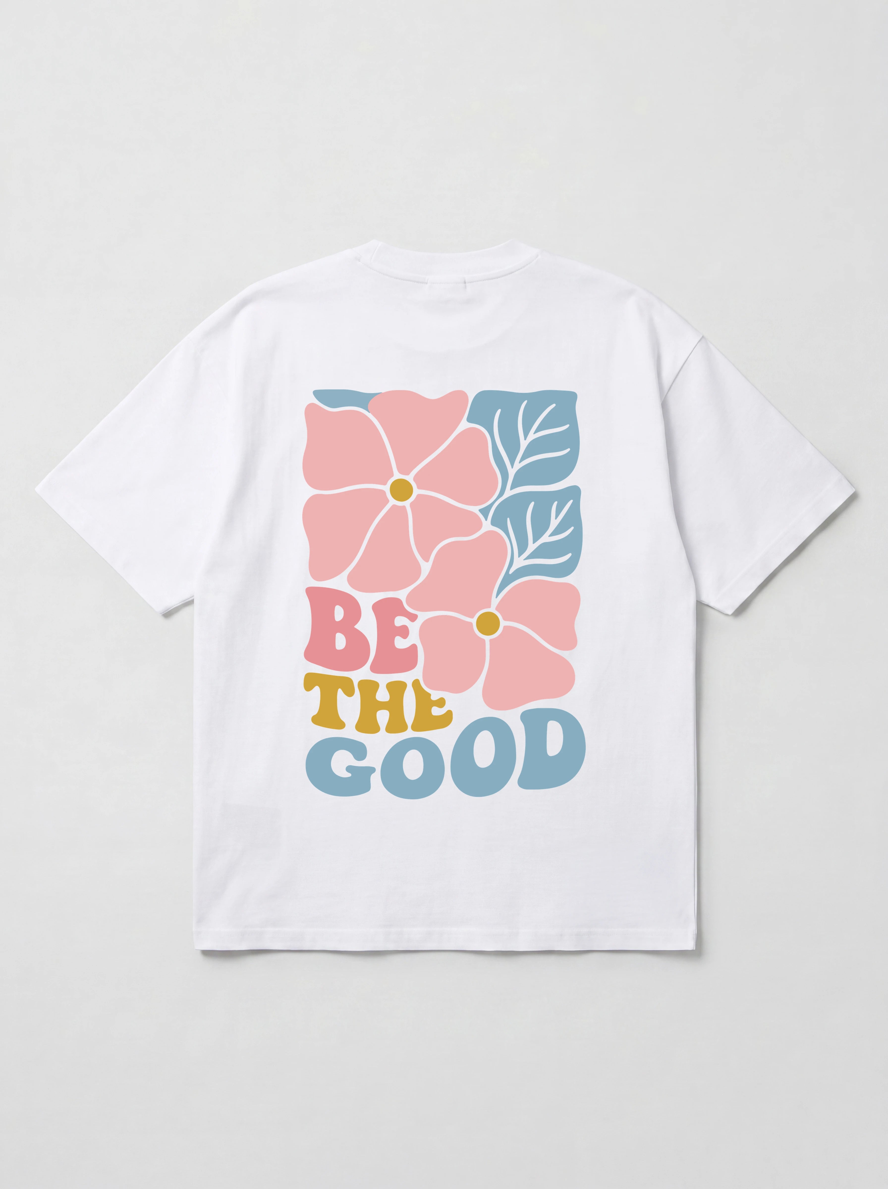BE THE GOOD - OVERSIZED SHIRT BACKPRINT