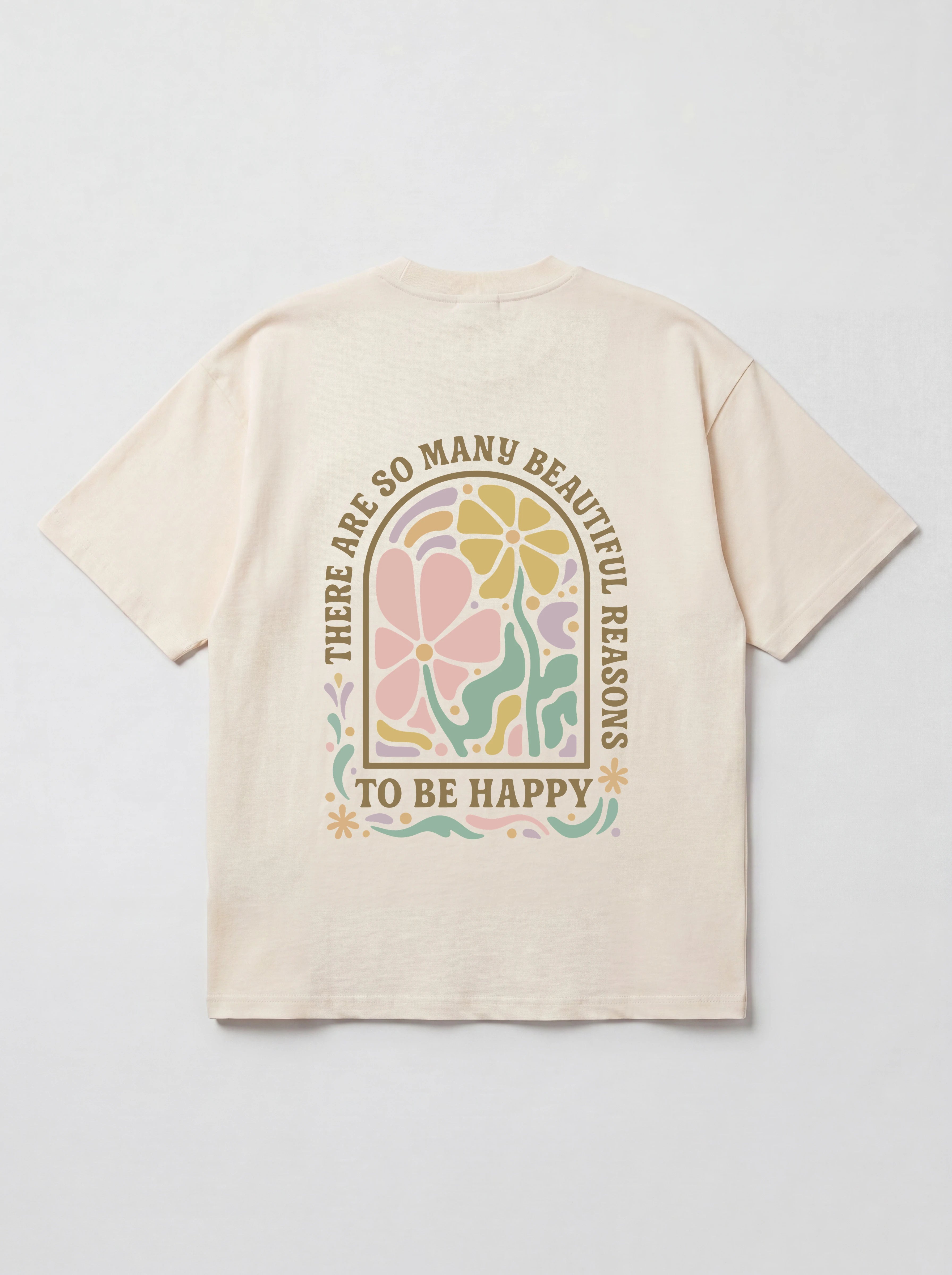 BEAUTIFUL REASONS TO BE HAPPY - OVERSIZED SHIRT BACKPRINT