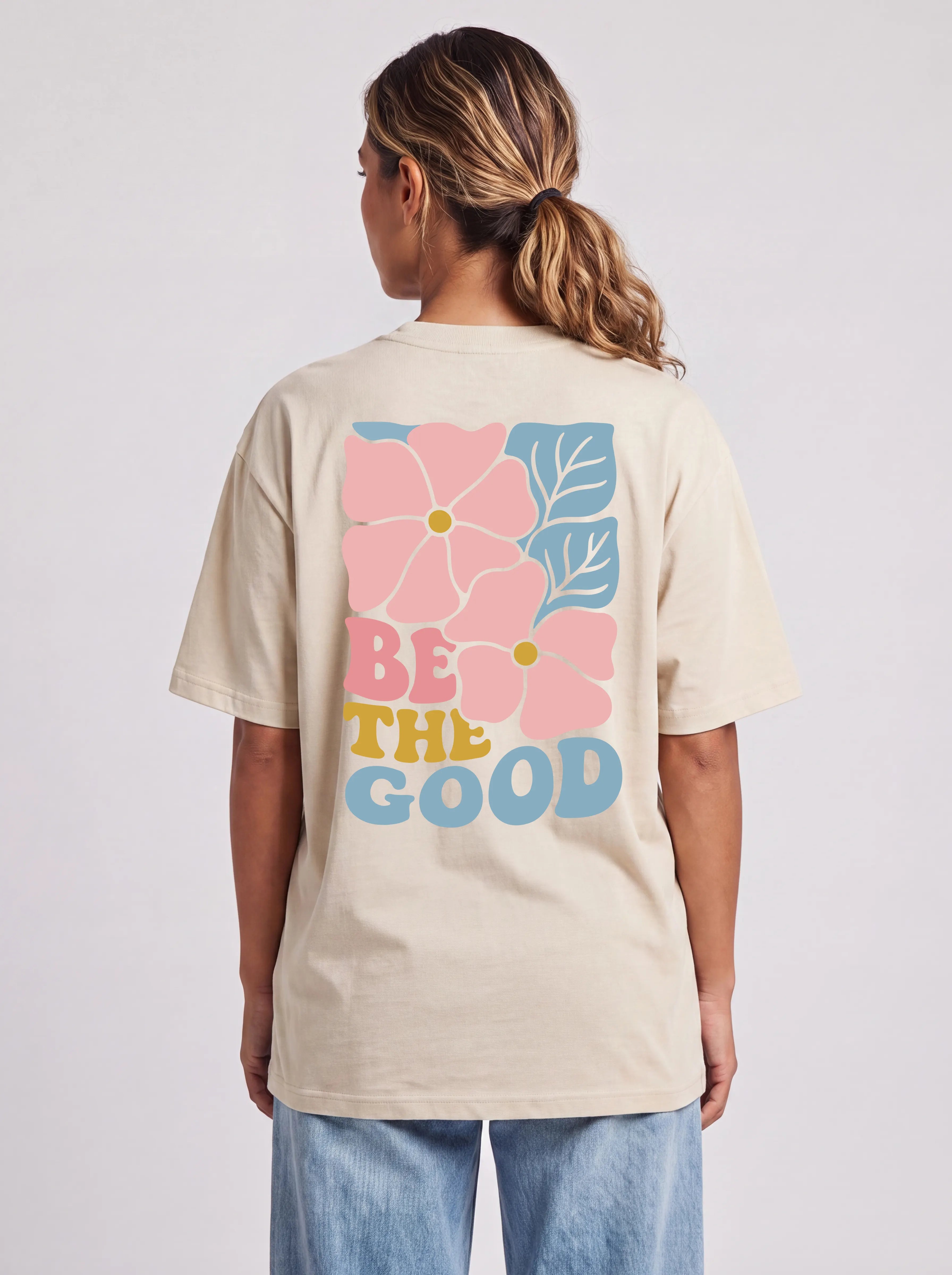 Be the Good Oversized Shirt