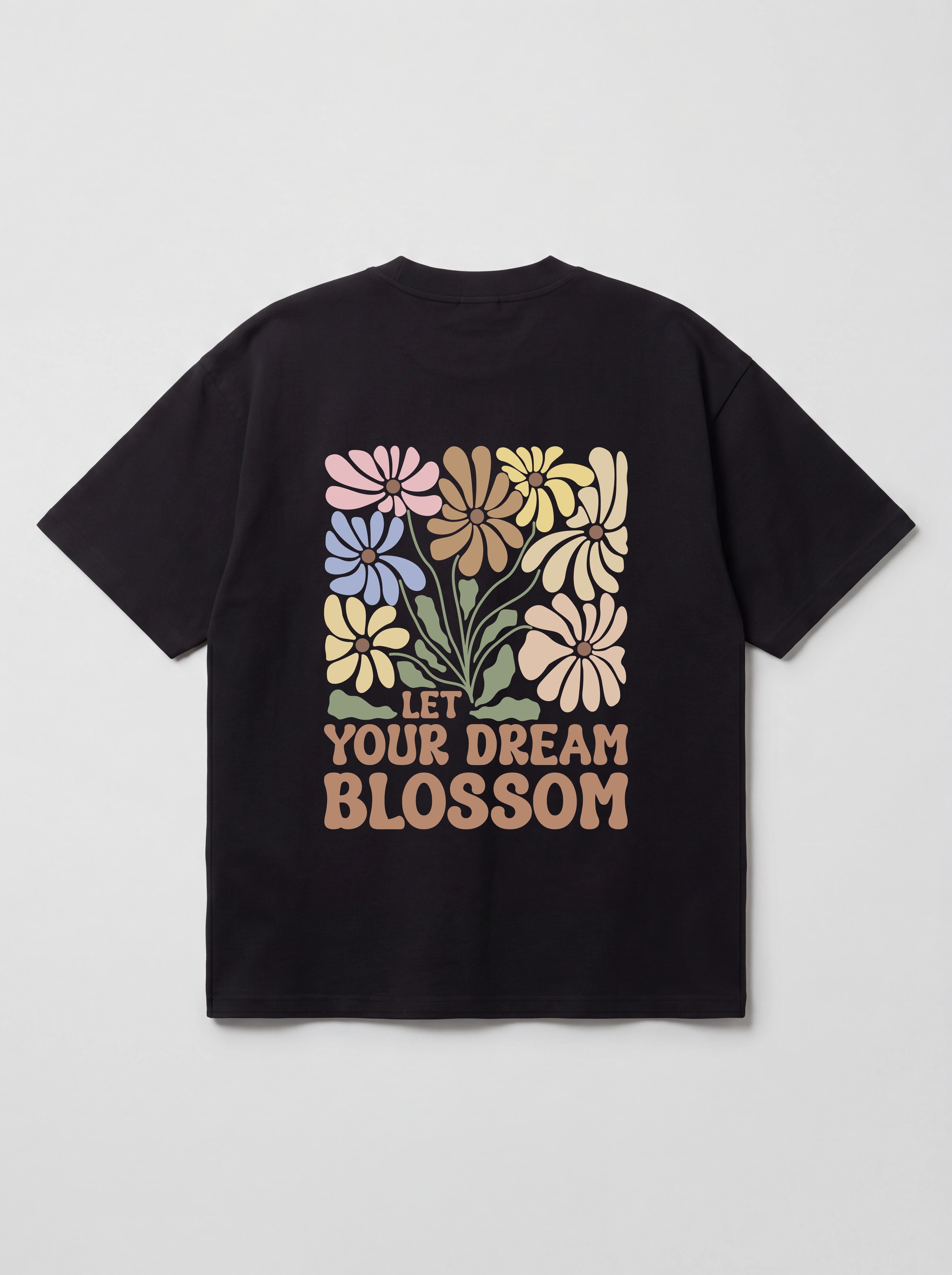LET YOUR DREAM BLOSSOM - OVERSIZED SHIRT BACKPRINT