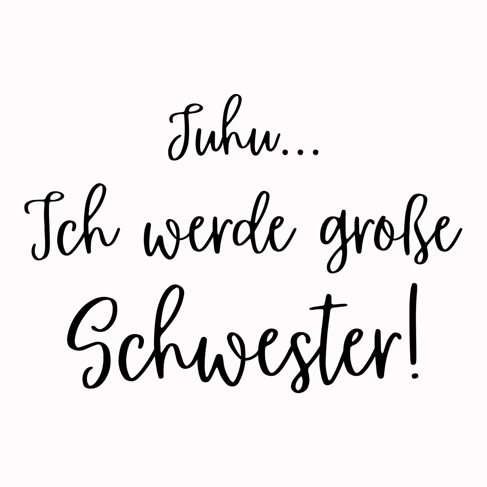 Permanent Sticker Juhu ich werde große Schwester