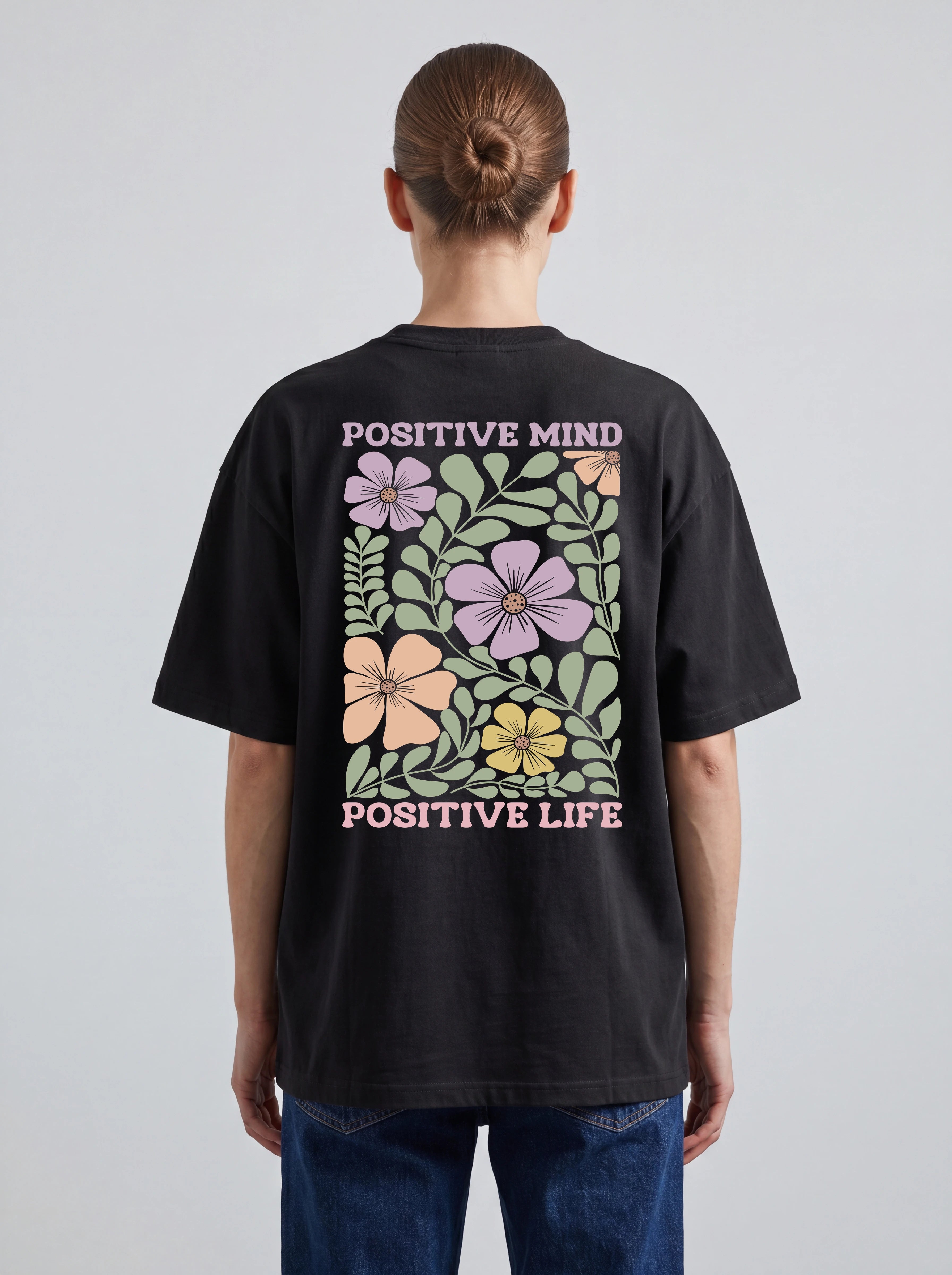 POSITIVE MIND POSITIVE LIFE OVERSIZED SHIRT BACKPRINT