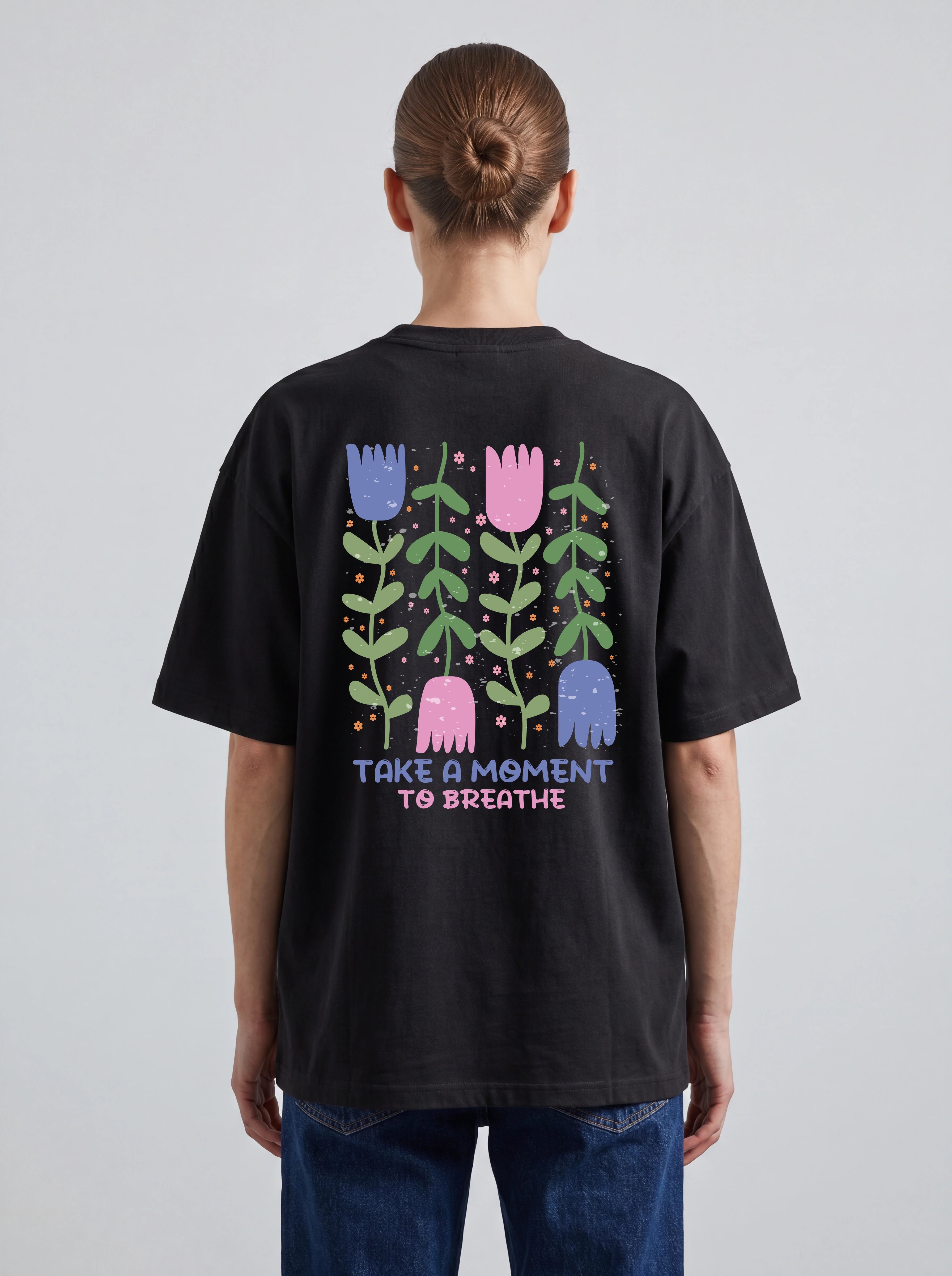 TAKE A MOMENT TO BREATHE - OVERSIZED SHIRT BACKPRINT