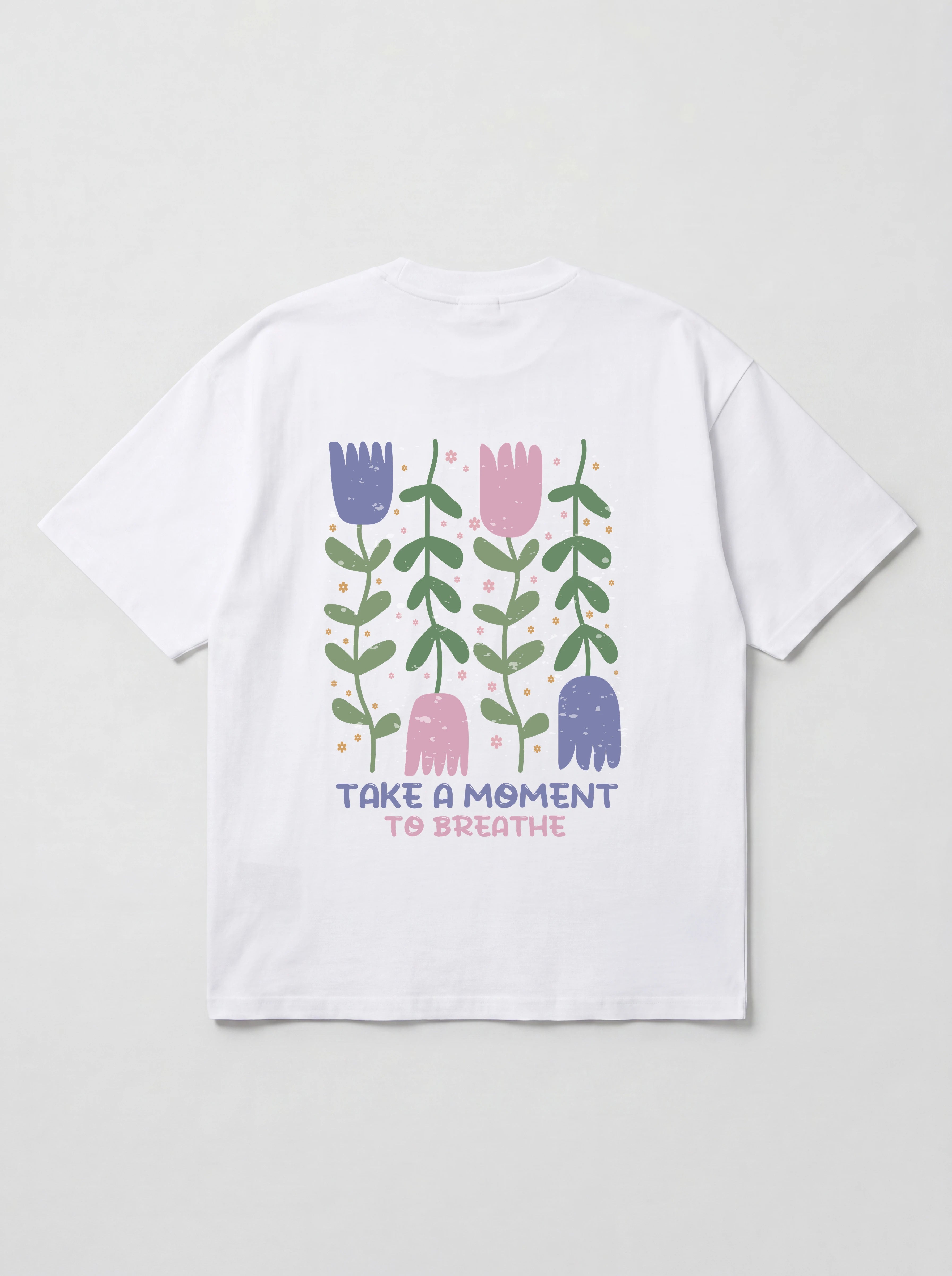 TAKE A MOMENT TO BREATHE PASTEL - OVERSIZED SHIRT BACKPRINT